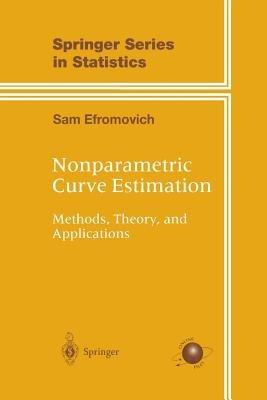 Nonparametric Curve Estimation: Methods, Theory, and Applications - Sam Efromovich - cover