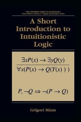 A Short Introduction to Intuitionistic Logic - Grigori Mints - cover