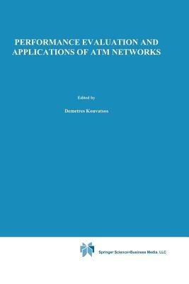 Performance Evaluation and Applications of ATM Networks - cover