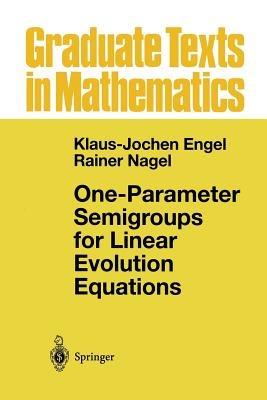 One-Parameter Semigroups for Linear Evolution Equations - Klaus-Jochen Engel,Rainer Nagel - cover