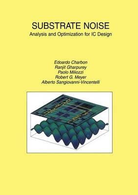 Substrate Noise: Analysis and Optimization for IC Design - cover