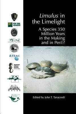 Limulus in the Limelight: A Species 350 Million Years in the Making and in Peril? - cover