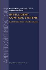 Intelligent Control Systems: An Introduction with Examples