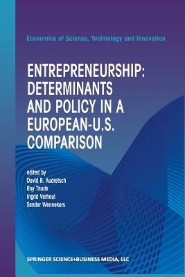 Entrepreneurship: Determinants and Policy in a European-US Comparison - cover