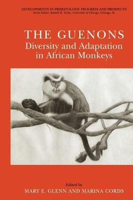 The Guenons: Diversity and Adaptation in African Monkeys - cover