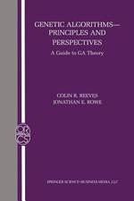 Genetic Algorithms: Principles and Perspectives: A Guide to GA Theory