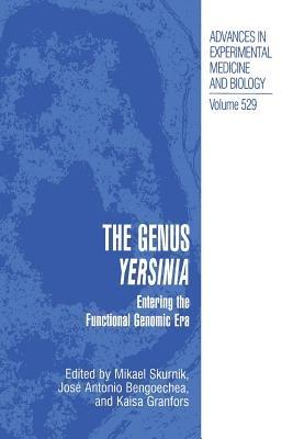 The Genus Yersinia: Entering the Functional Genomic Era - cover