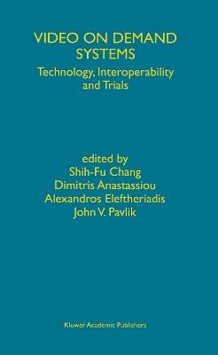 Video on Demand Systems: Technology, Interoperability and Trials - cover