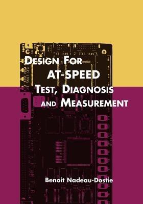 Design for AT-Speed Test, Diagnosis and Measurement - cover