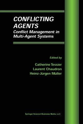 Conflicting Agents: Conflict Management in Multi-Agent Systems - cover