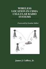 Wireless Location in CDMA Cellular Radio Systems