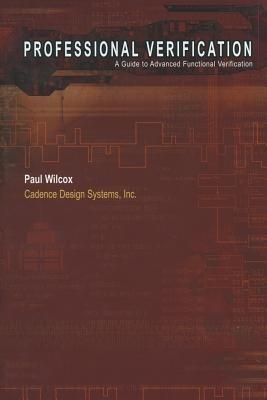 Professional Verification: A Guide to Advanced Functional Verification - Paul Wilcox - cover