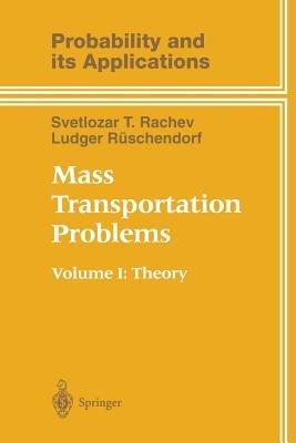 Mass Transportation Problems: Volume 1: Theory - Svetlozar T. Rachev,Ludger Rüschendorf - cover