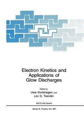 Electron Kinetics and Applications of Glow Discharges - cover