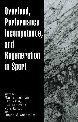 Overload, Performance Incompetence, and Regeneration in Sport - cover