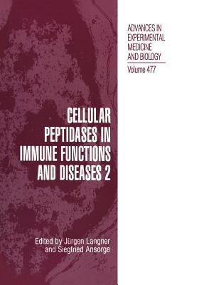 Cellular Peptidases in Immune Functions and Diseases 2 - cover