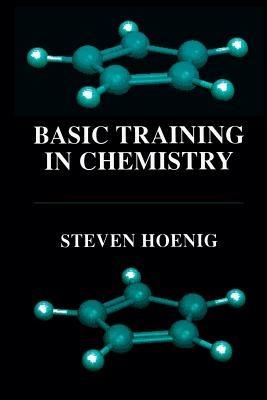Basic Training in Chemistry - Steven Hoenig - cover
