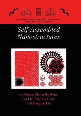 Self-Assembled Nanostructures - Jin Zhang,Zhong-lin Wang,Jun Liu - cover