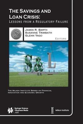 The Savings and Loan Crisis: Lessons from a Regulatory Failure - cover