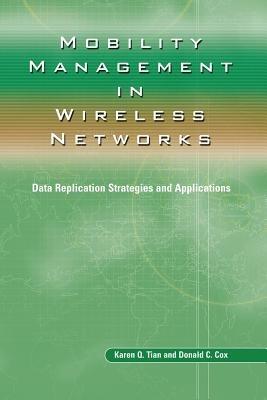 Mobility Management in Wireless Networks: Data Replication Strategies and Applications - Karen Q. Tian,Donald C. Cox - cover
