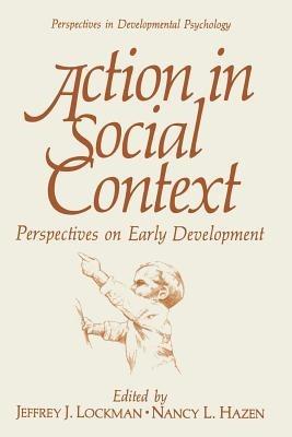 Action in Social Context: Perspectives on Early Development - cover