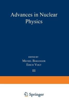 Advances in Nuclear Physics: Volume 3 - Michel Baranger,Erich Vogt - cover