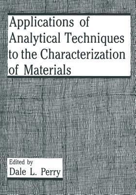 Applications of Analytical Techniques to the Characterization of Materials - cover
