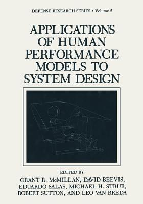 Applications of Human Performance Models to System Design - Grant R. McMillan,David Beevis,Eduardo Salas - cover