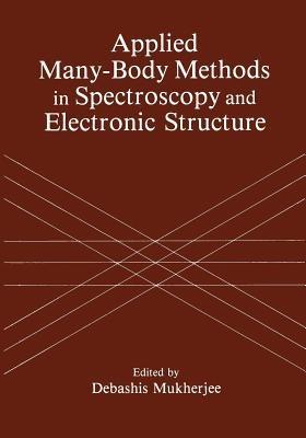 Applied Many-Body Methods in Spectroscopy and Electronic Structure - cover