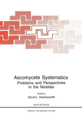 Ascomycete Systematics: Problems and Perspectives in the Nineties - cover