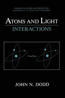 Atoms and Light: Interactions - John N. Dodd - cover
