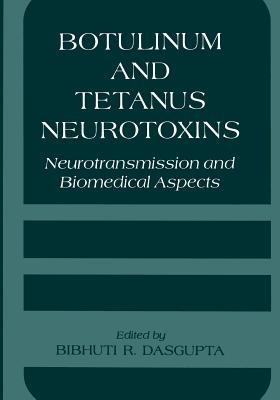 Botulinum and Tetanus Neurotoxins: Neurotransmission and Biomedical Aspects - cover