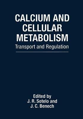 Calcium and Cellular Metabolism: Transport and Regulation - cover