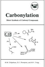 Carbonylation: Direct Synthesis of Carbonyl Compounds