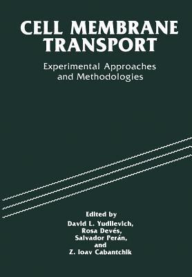 Cell Membrane Transport: Experimental Approaches and Methodologies - cover