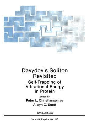Davydov’s Soliton Revisited: Self-Trapping of Vibrational Energy in Protein - cover