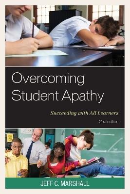 Overcoming Student Apathy: Succeeding with All Learners - Jeff C. Marshall - cover