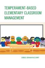 Temperament-Based Elementary Classroom Management