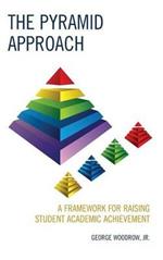 The Pyramid Approach: A Framework for Raising Student Academic Achievement