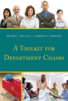 A Toolkit for Department Chairs - Jeffrey L. Buller,Robert E. Cipriano - cover
