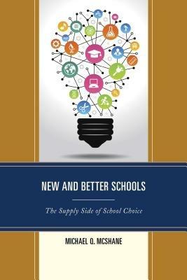 New and Better Schools: The Supply Side of School Choice - cover