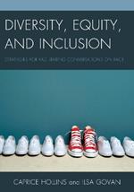 Diversity, Equity, and Inclusion: Strategies for Facilitating Conversations on Race