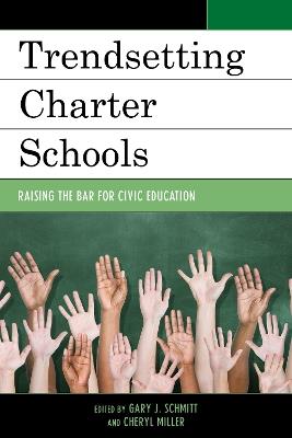 Trendsetting Charter Schools: Raising the Bar for Civic Education - cover