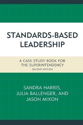 Standards-Based Leadership: A Case Study Book for the Superintendency - cover