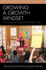 Growing a Growth Mindset: Unlocking Character Strengths through Children’s Literature