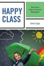 Happy Class: The Practical Guide to Classroom Management