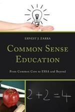 Common Sense Education: From Common Core to ESSA and Beyond