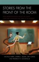 Stories from the Front of the Room: How Higher Education Faculty of Color Overcome Challenges and Thrive in the Academy - Michelle Harris,Sherrill L. Sellers,Orly Clerge - cover