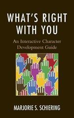 What's Right with You: An Interactive Character Development Guide