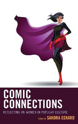 Comic Connections: Reflecting on Women in Popular Culture - cover